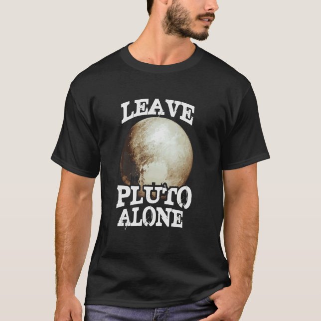 Verlass Pluto    AlonePluto     PlanePluto T-Shirt (Vorderseite)