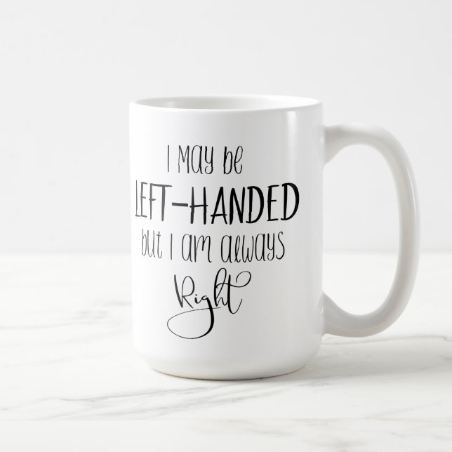 Verlassen, aber ich bin immer recht lustig Spaß Kaffeetasse (Rechts)