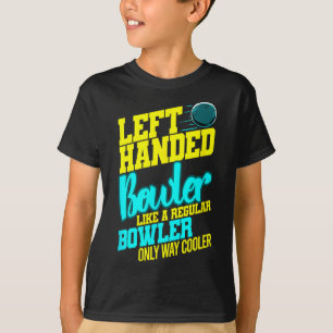 Verlassen Bowler Bowl Byll Spaß Bowling Striker T-Shirt