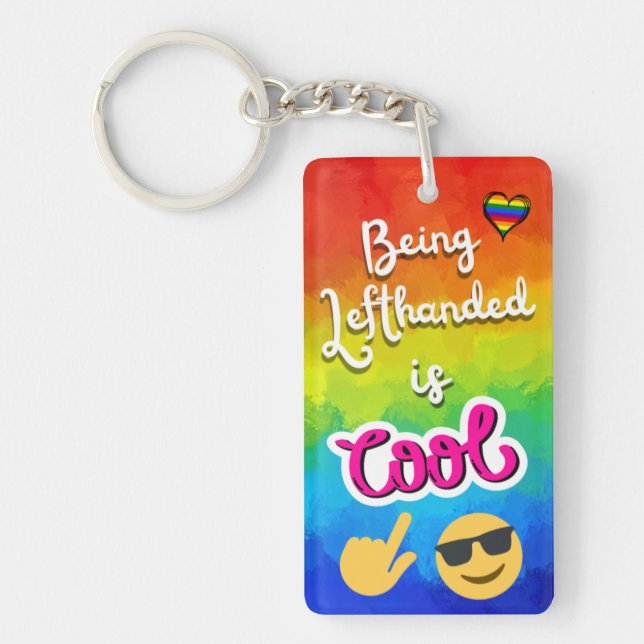 Verlassen Handed zu sein ist Cool! Bunt Schlüsselanhänger (Vorderseite)