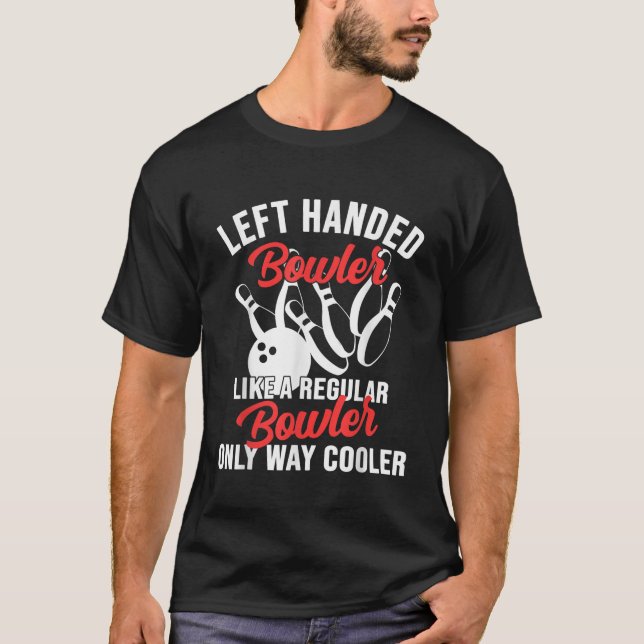 Verlassen Handgebläse Lefty Bowling Player Verlass T-Shirt (Vorderseite)