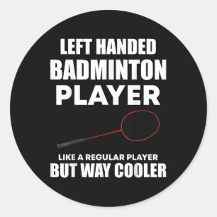 Verlassen Handheld Badminton Player Funny Sprichwo Runder Aufkleber