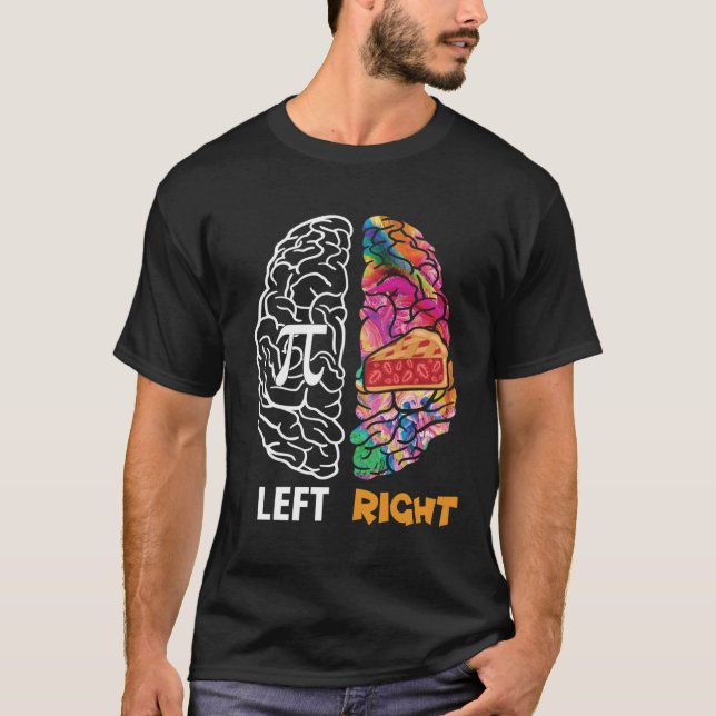 Verlassen Hirn, rechte Gehirnhälfte Pi 8 T-Shirt (Vorderseite)