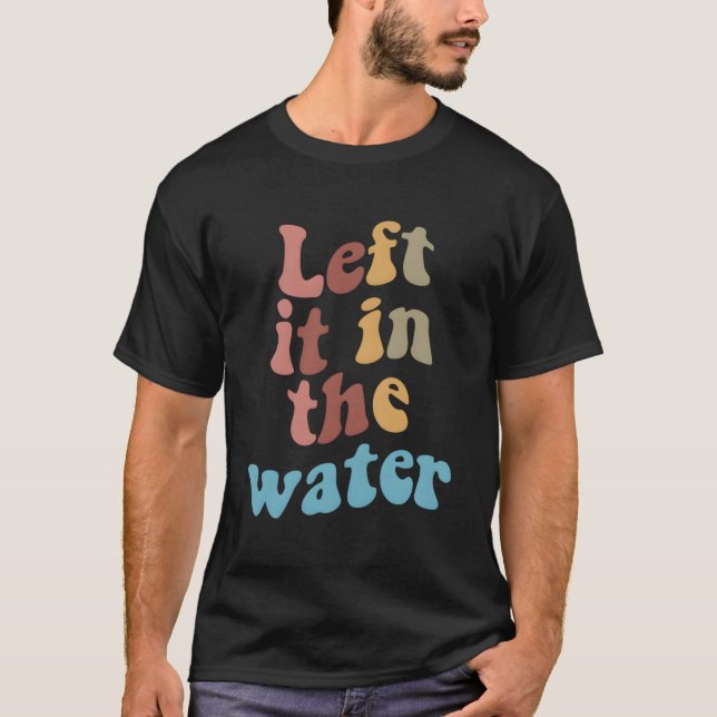 Verlassen in der Wassertaufe T-Shirt (Vorderseite)