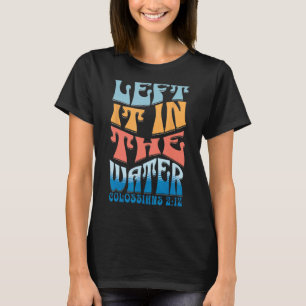 VERLASSEN IT IN WASSERKolossisten 212 Christlich B T-Shirt