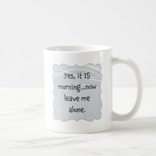 Verlassen Sie mich allein Kaffeetasse