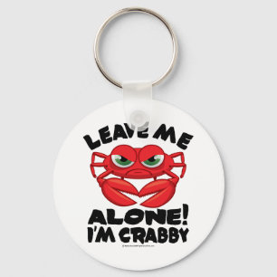 Verlassen Sie mir allein mich sind Crabby Schlüsselanhänger