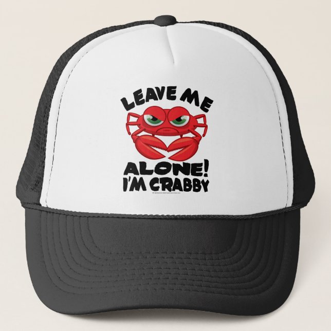 Verlassen Sie mir allein mich sind Crabby Truckerkappe (Vorderseite)
