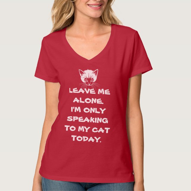 Verlassen Sie mir allein mich sprechen nur mit T-Shirt (Vorderseite)
