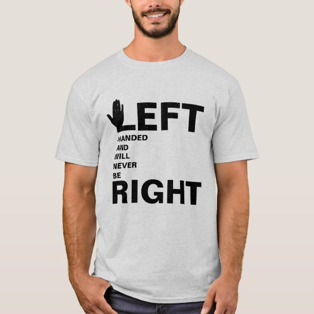Verlassen, um nie den richtigen T - Shirt zu haben (Vorderseite)