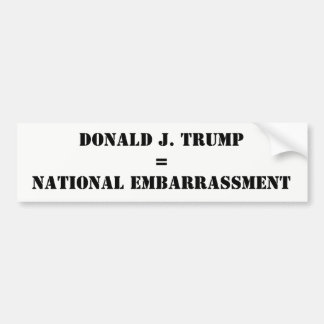 Verlegenheit Donald J. Trump National Anti-Trumpf Autoaufkleber