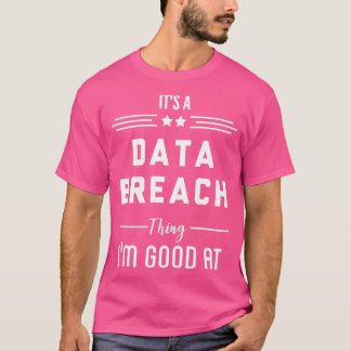 Verletzung der Sicherheit durch Daten T-Shirt