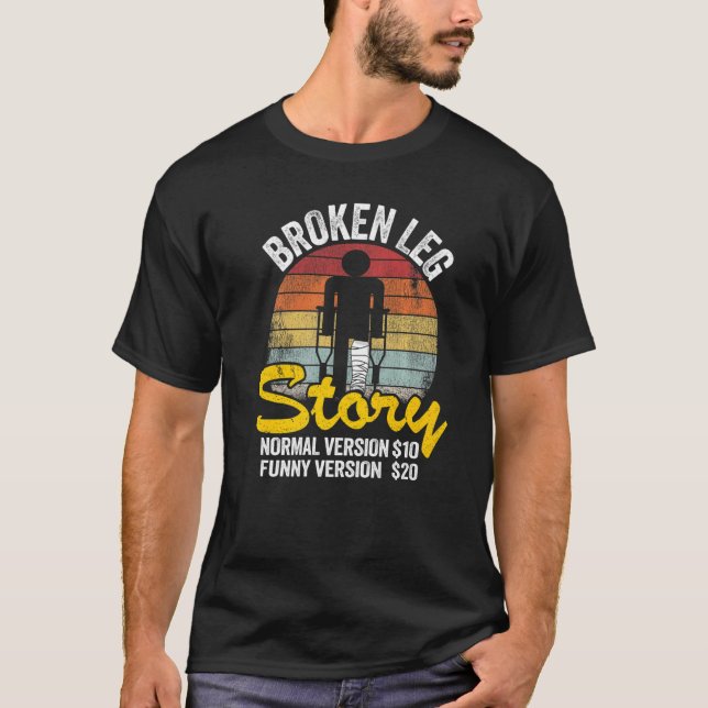 Verletzung gebrochener Leg Story Normal Version 10 T-Shirt (Vorderseite)