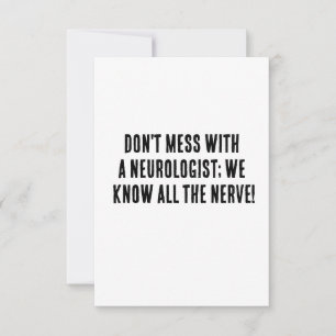 Verleumde dich nicht mit einem Neurologen; wir ken Dankeskarte