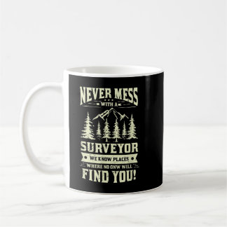 Verleumden Sie sich nie mit einer Landvermessung Kaffeetasse