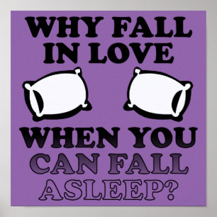 Verliebe Dich Einschlafen Lustiges Poster Schild