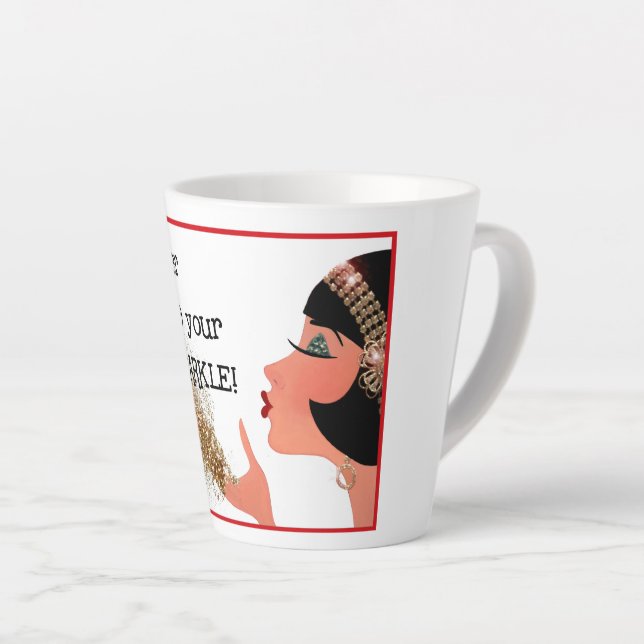 "Verliere nie deinen SPARKLE!" Latte Tasse (Rechte Ecke)