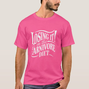 Verlieren bei Fleischfressern mit Futtergeflügel T-Shirt