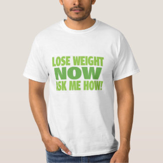 Verlieren Sie Gewicht fragen mich jetzt wie T-Shirt
