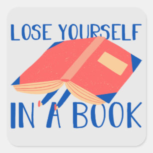 Verlieren Sie Ihr Selbst in einem Buch Quadratischer Aufkleber