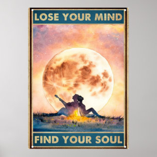 Verlieren Sie Ihren Geist Finden Sie Ihr Soul Poster