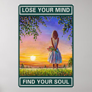 Verlieren Sie Ihren Geist finden Sie Ihr Soul Poster
