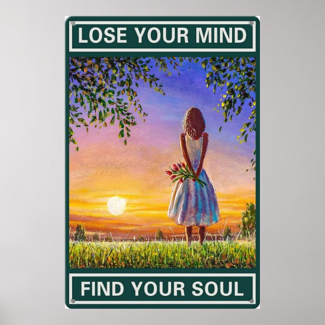 Verlieren Sie Ihren Geist finden Sie Ihr Soul Poster (Vorne)