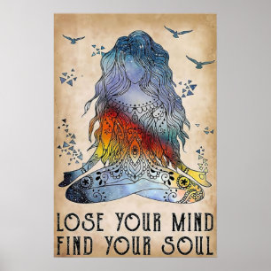 Verlieren Sie Ihren Geist Finden Sie Ihr Soul Poster