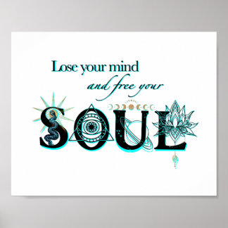 Verlieren Sie Ihren Geist Ihr Soul schwarz türkis  Poster