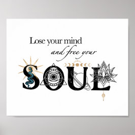 Verlieren Sie Ihren Geist und lassen Sie Ihr Soul Poster