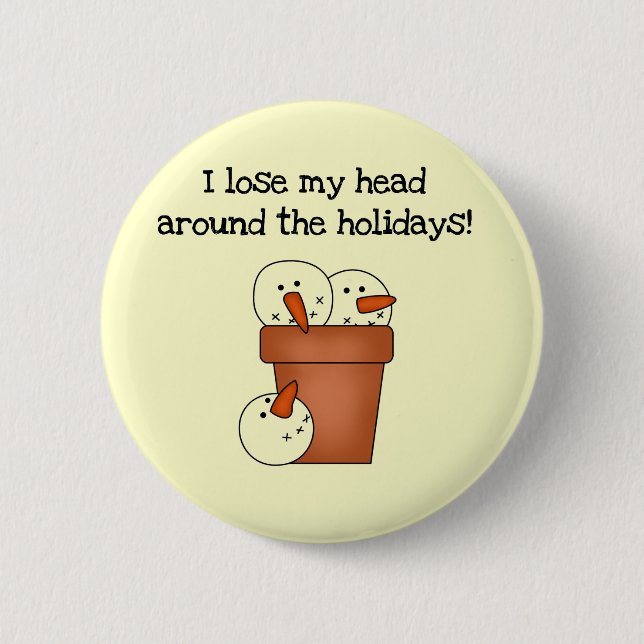 Verlieren Sie meine Holiday Tshirts und Geschenke Button (Vorderseite)