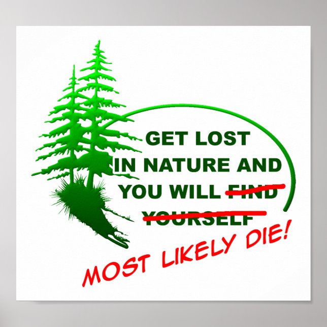 Verlieren Sie sich im Forest Funny Poster (Vorne)