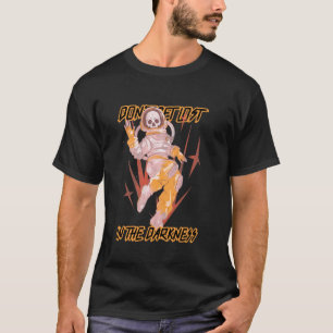 Verlieren Sie sich nicht in der Dunkelheit - Astro T-Shirt