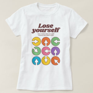 Verlieren Sie sich, um Ihre Richtung zu finden T-Shirt