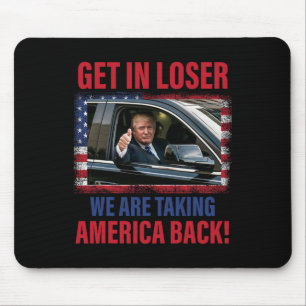 Verlieren wir uns, wir bringen Amerika zurück auf Mousepad
