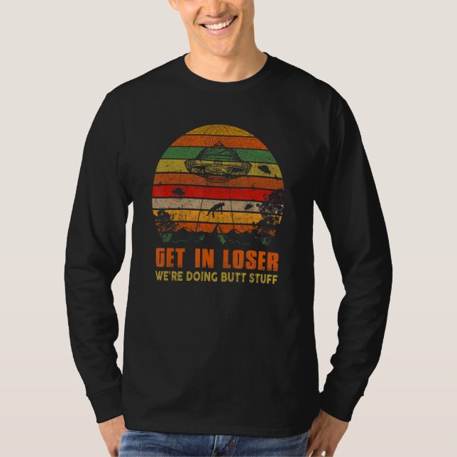 Verlieren wir uns, wir machen Hintern Stuff Retro  T-Shirt (Vorderseite)