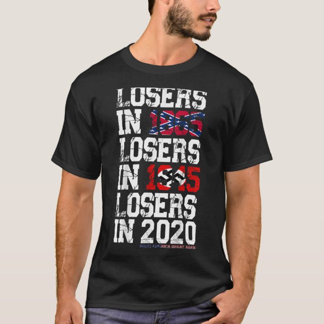 Verlierer 1865 Verlierer 1945 Verlierer 2020 T-Shirt (Vorderseite)