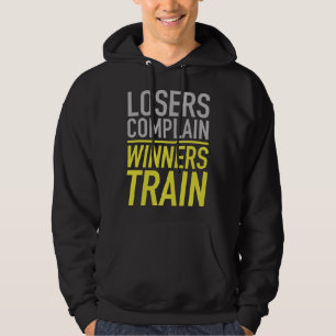Verlierer beschweren sich über Gewinner-Schulung Hoodie