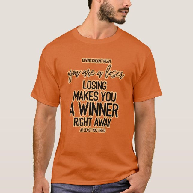 Verlierer-Sieger-motivierend Zitat-Typografie T-Shirt (Vorderseite)