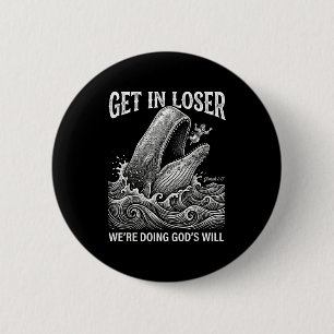Verlierer, wir tun Gottes Willen lustiger christli Button