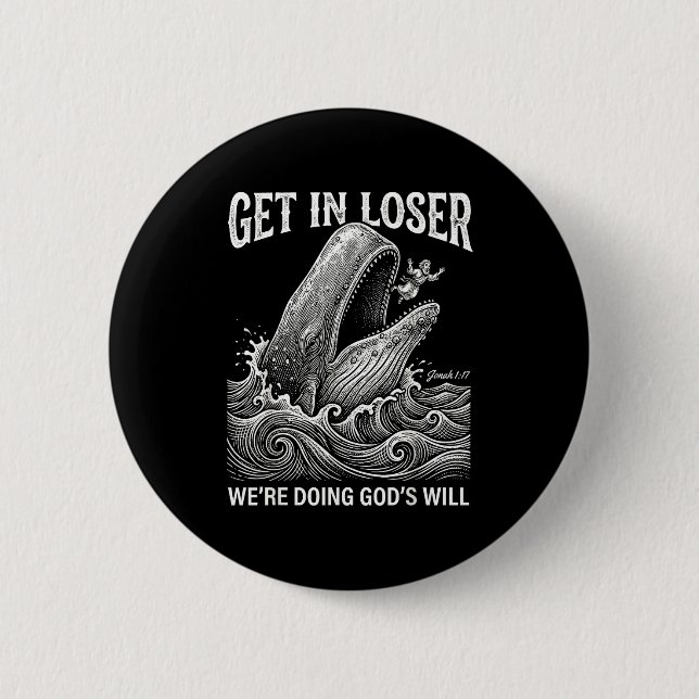 Verlierer, wir tun Gottes Willen lustiger christli Button (Vorderseite)