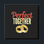 Verlobt Perfect Together Gold Wedding Bands Bride Magnet<br><div class="desc">Verlobte perfekte Kombination von GoldWedding Bands Bride& Brotgarm</div>