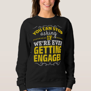 Verlobte Verlobung Ankündigung Verlobung Sweatshirt