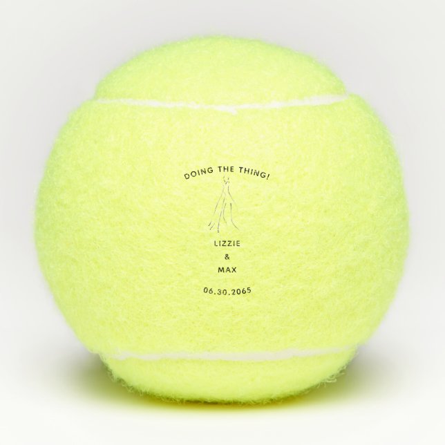 Verlobung Geschenk Benutzerdefiniert, das Ding zu  Tennisbälle (Vorderseite)