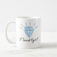 Verlobungs-Tasse - Diamant - "ich sagte ja! "