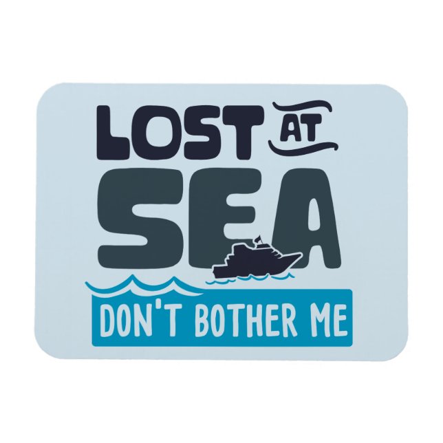Verloren am Meer Don't Bother Me Stateroom Cruise  Magnet (Horizontal)