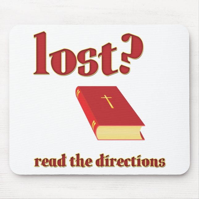 Verloren? Lesen Sie die Bibel für die Richtungen Mousepad (Vorne)