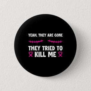 Verlorenes T-Shirt Behalten mein Leben Brustkrebs Button