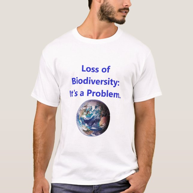Verlust der biologischen Vielfalt - ein Problem T-Shirt (Vorderseite)