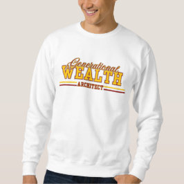 Vermächtnis des Generationenvermögens-Architekten™ Sweatshirt